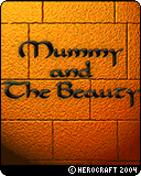 Mummy and The Beauty