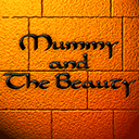 Mummy and The Beauty